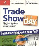 Trade Show in a Day: Get It Done Right, Get It Done Fast!
