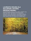 Laureatki Oscara dla najlepszej aktorki drugoplanowej: Ingrid Bergman, Angelina Jolie, Meryl Streep, Tilda Swinton, Whoopi Goldberg (Polish Edition)