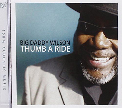 Big Daddy Wilson - Walk A Mile In My Shoes - Zortam Music