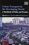 Urban transport in the developing world : a handbook of policy and practice