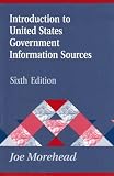 Introduction to United States Government Information Sources: