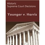 Younger v. Harris 401 U.S. 37 (1971) (LandMark Case Law)