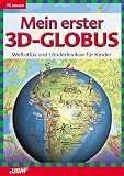 Mein erster 3D Globus - Weltatlas und L&auml;nderlexikon f&uuml;r Kinder - United Soft Media Verlag GmbH