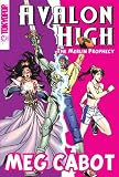 Avalon High Manga: the Merlin Prophecy