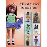 Knit and Crochet for Small Dollsby Marjorie Fainges
