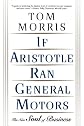 If Aristotle Ran General Motors