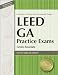 LEED GA Practice Exams: Green Associate