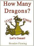 How Many Dragons? - A Counting Picture book for Children