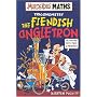 The Fiendish Angletron (Murderous Maths) (Murderous Maths)