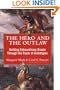 The Hero and the Outlaw: Building Extraordinary Brands Through the Power of Archetypes