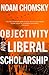 Objectivity and Liberal Scholarship