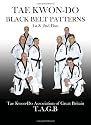 TAGB Tae Kwon-Do Black Belt Patterns: 1st & 2nd Dan