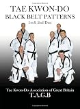 TAGB Tae Kwon-Do Black Belt Patterns: 1st and 2nd Dan