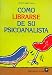 Como Liberarse de Su Psicoanalista