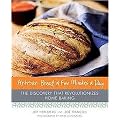 Artisan Bread in Five Minutes a Day (The Discovery That Revolutionizes Home Baking) (Hardcover)