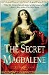 The Secret Magdalene: A Novel
