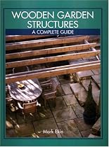 Wooden Garden Structures: A Complete Guide