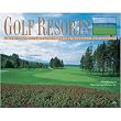 Golf Resorts 2009 Wall Calendar