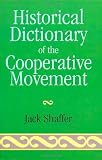 Historical Dictionary of the Cooperative Movement