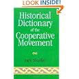 Historical Dictionary of the Cooperative Movement (Religions, Philosophies & Movements)'