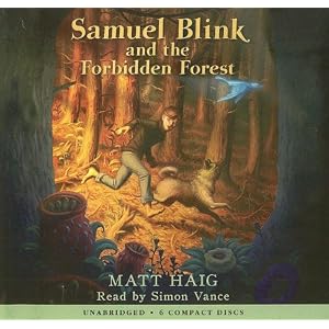 Samuel Blink And The Forbidden Forest - Library Edition by Matt Haig