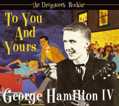 George Hamilton IV - To You And Yours: The Drugstore