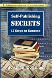Self-Publishing Secrets: 12 Steps to Success