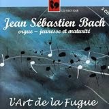 Jean Sebastien Bach: orgue - jeunesse et maturite: l'Art de la Fugue
