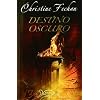 Destino Oscuro (Spanish Edition)