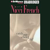 Catch Me When I Fall | [Nicci French]