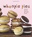 Whoopie Pies (Cookery)