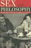 Sex and Philosophy: Jean-Paul Sartre and Simone De Beauvoir