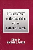 Commentary on the Catechism of the Catholic Church