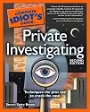 The Complete Idiot's Guide to Private Investigating, 2nd Edition
