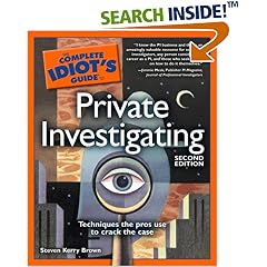 The Complete Idiot's Guide to Private Investigating, 2nd Edition (Complete Idiot's Guide to)
