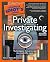 The Complete Idiot's Guide to Private Investigating