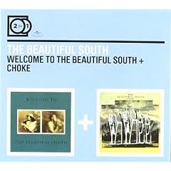 2 for 1:Welcome to the Beautiful South/Choke