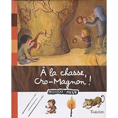 A la chasse, Cro-Magnon !