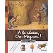 A la chasse, Cro-Magnon !