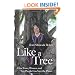 Like a Tree: How Trees, Women, and Tree People Can Save the Planet