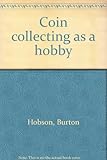 Coin collecting as a hobby