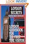 London Secrets: London Guidebook for the First Time Visitor