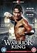 Warrior King (2 Disc Ultimate Edition) [DVD] [Edizione: Regno Unito]