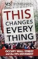 This Changes Everything: Occupy Wall Street and the 99% Movement