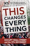 This Changes Everything: Occupy Wall Street and the 99% Movement