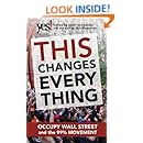 This Changes Everything: Occupy Wall Street and the 99% Movement