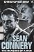 Sean Connery: The measure of a man