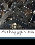 Miss Julie and other plays