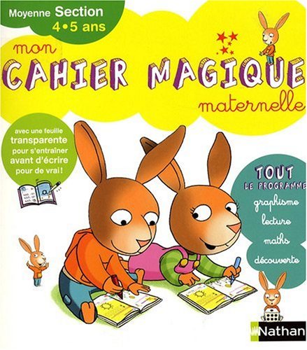 Mon cahier magique Maternelle Moyenne Section 4-5 ans
