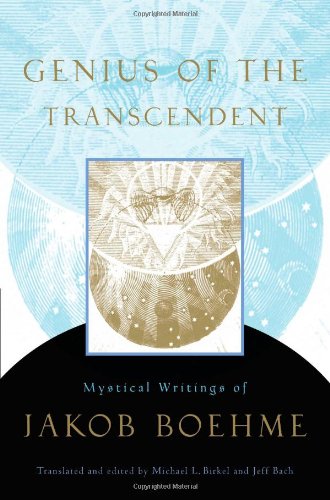 Genius of the Transcendent: Mystical Writings of Jakob Boehme